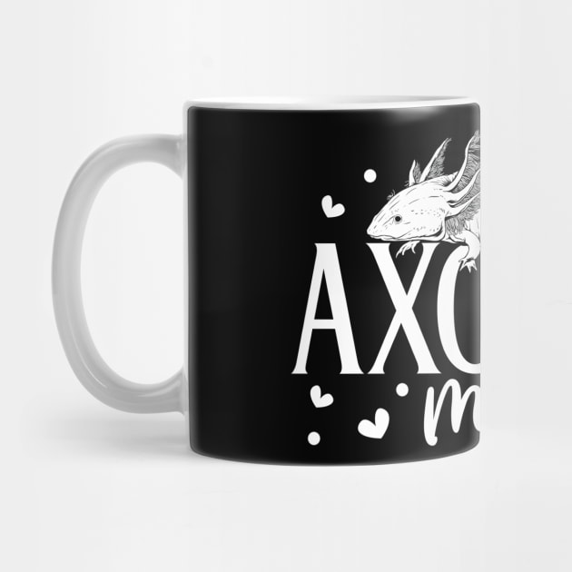 Axolotl lover - Axolotl Mom by Modern Medieval Design